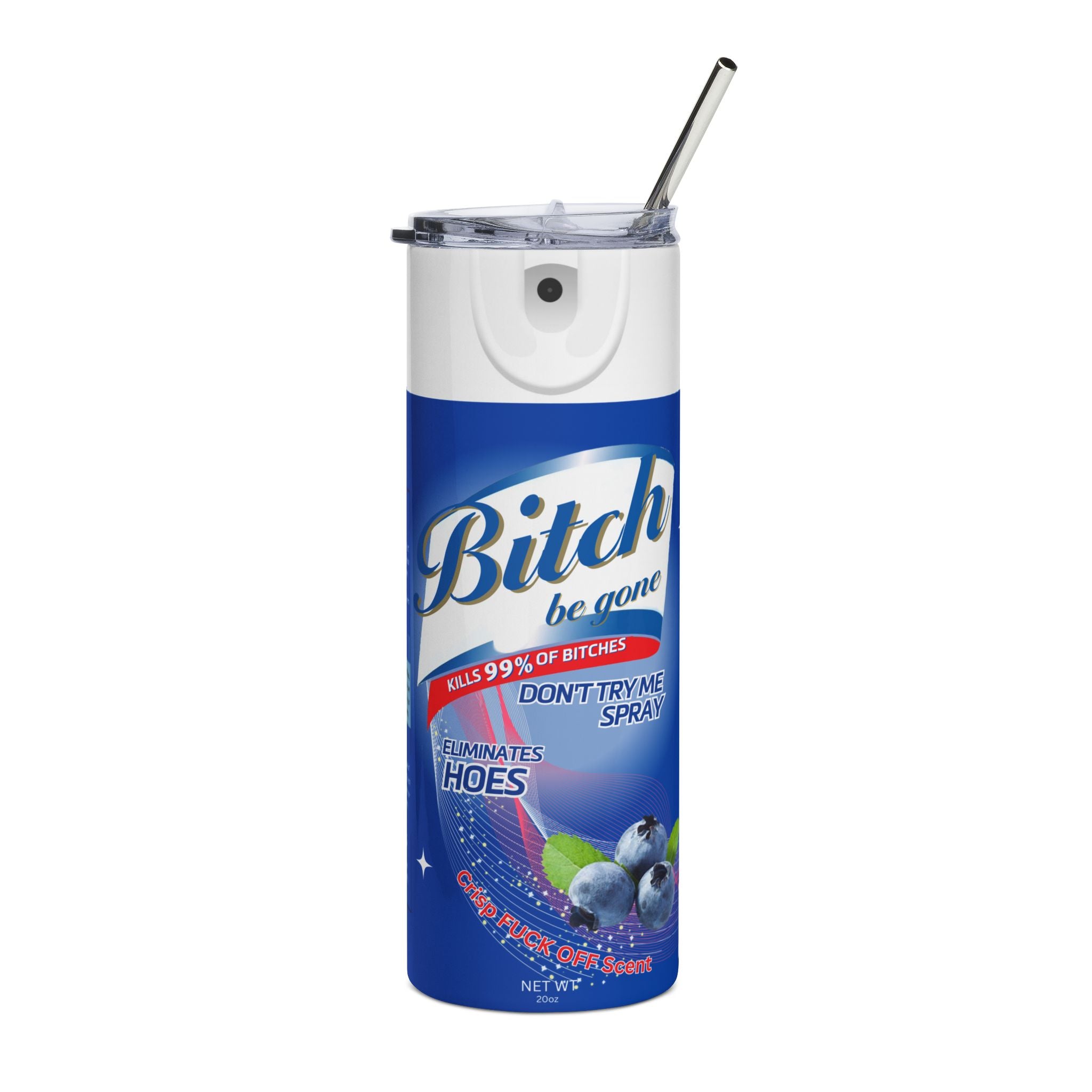 20oz Stainless Steel Tumbler — 'Bitch Be Gone' Novelty Spray Can Design