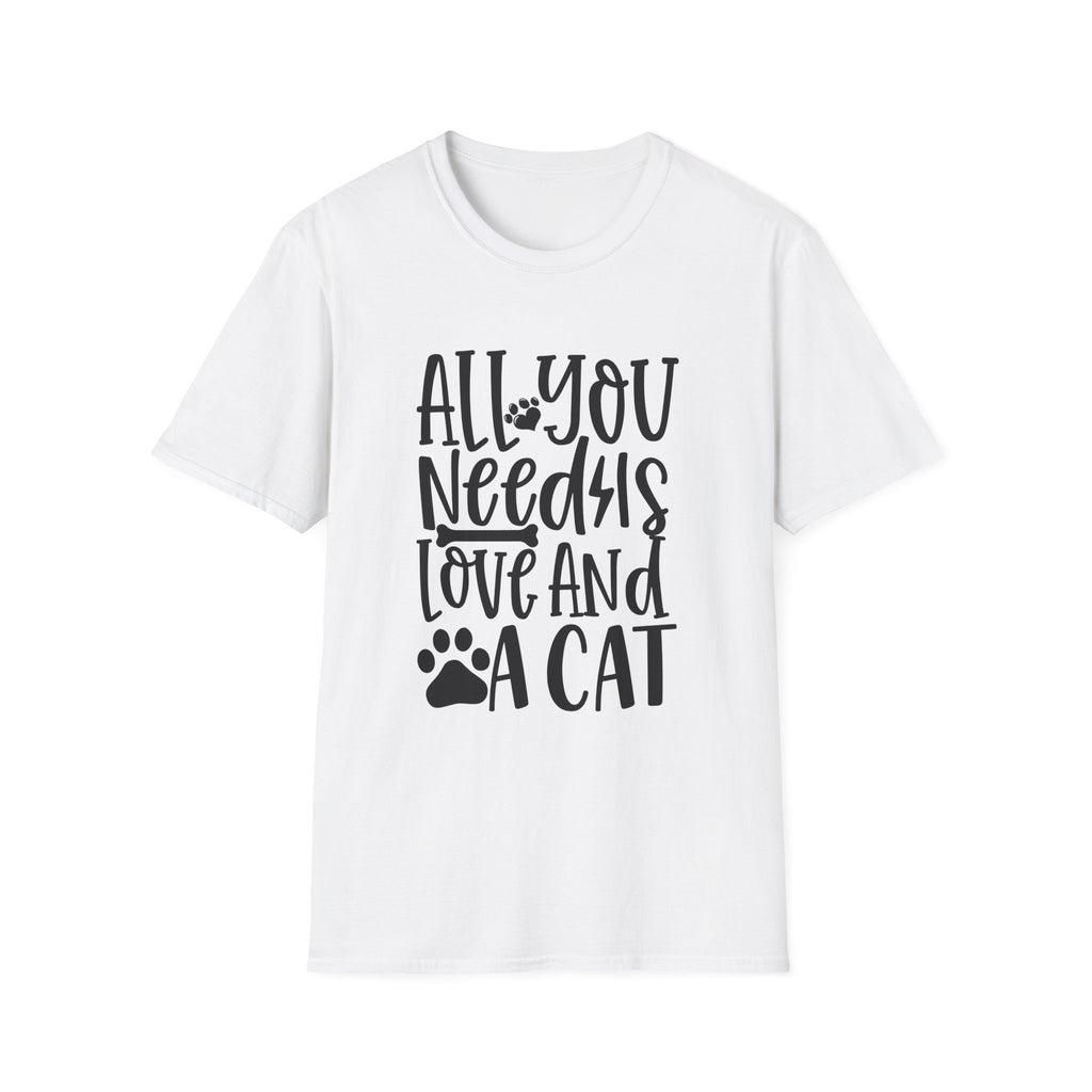 All You Need Is Love and a Cat T-Shirt