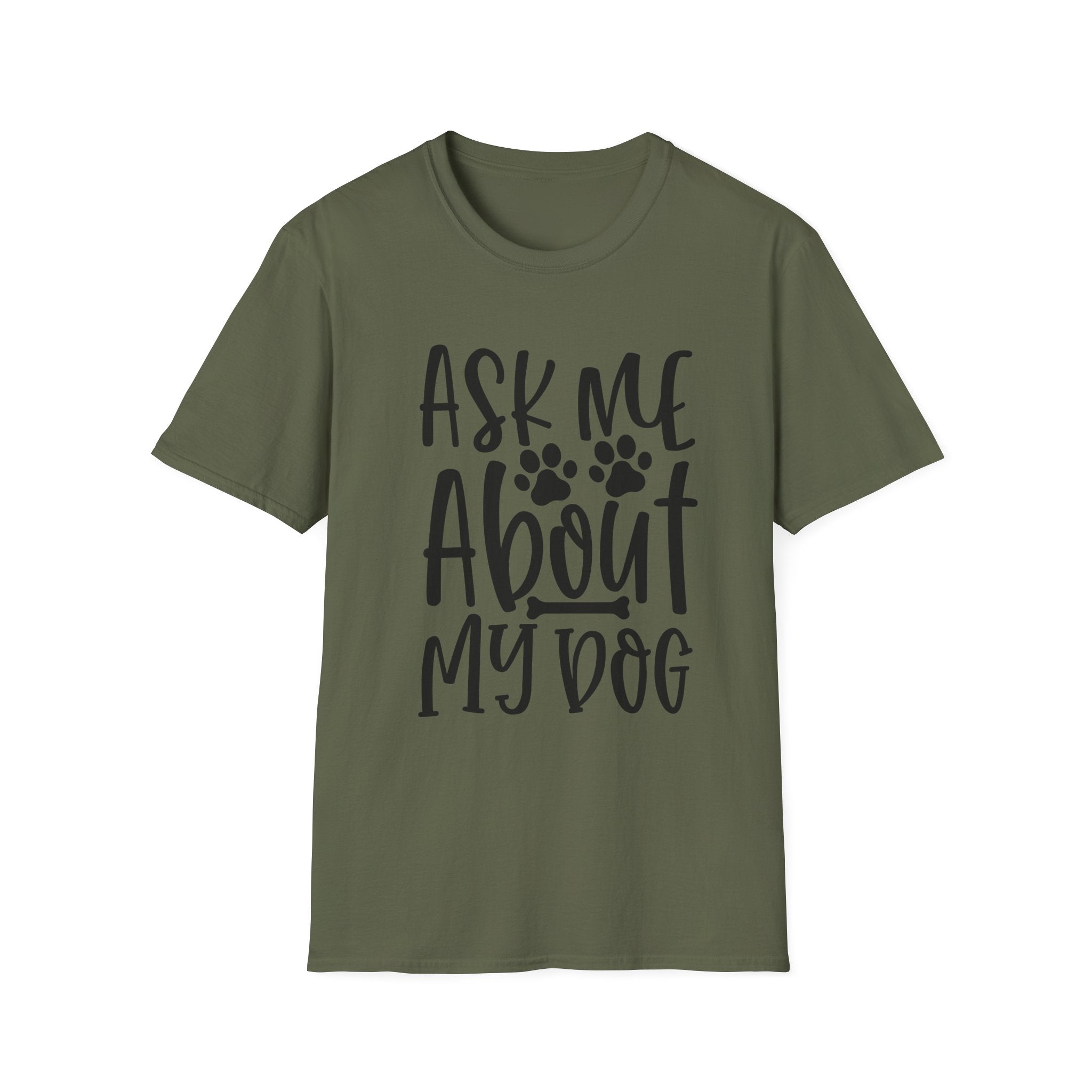 Ask Me About My Dog T-Shirt — Funny Dog Lover Tee with Paw Print Design