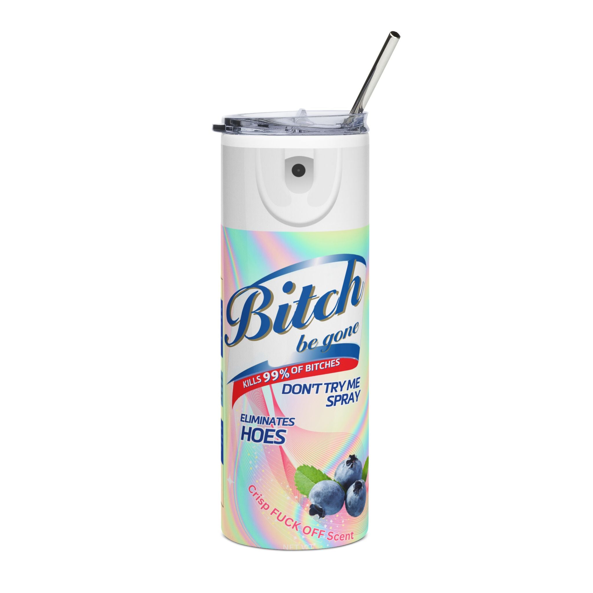 20oz Stainless Tumbler — 'Bitch Be Gone' Blueberry Scented Spray Design