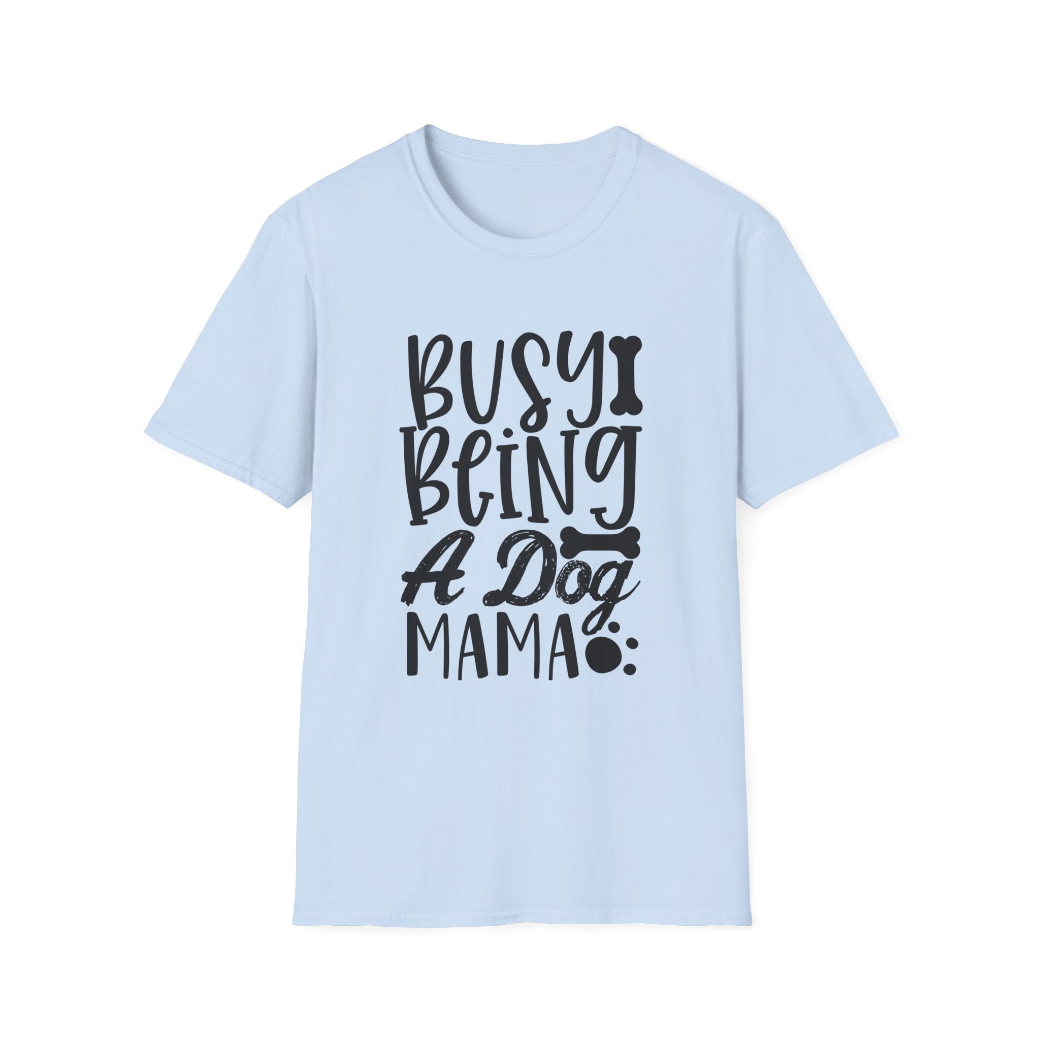 Dog Mama T-Shirt – "Busy Being a Dog Mama" Cute Paw Print Tee