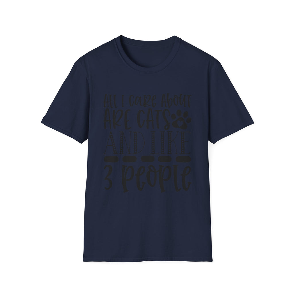 Cat Lover T-Shirt — “All I Care About Are Cats and Like 3 People” Graphic Tee